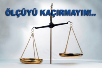 ÖLÇÜYÜ KAÇIRMAYIN – 762